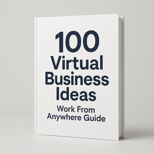 100 Virtual Business Ideas – Work From Anywhere Guide
